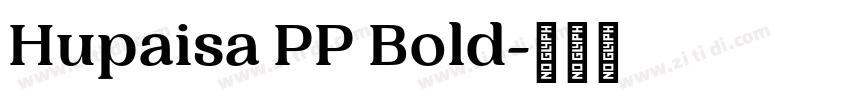 Hupaisa PP Bold字体转换